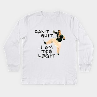 Too Legit Kids Long Sleeve T-Shirt